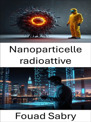cover image of Nanoparticelle radioattive